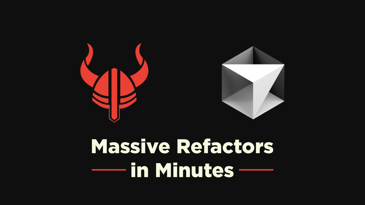 Massive Refactors in Minutes